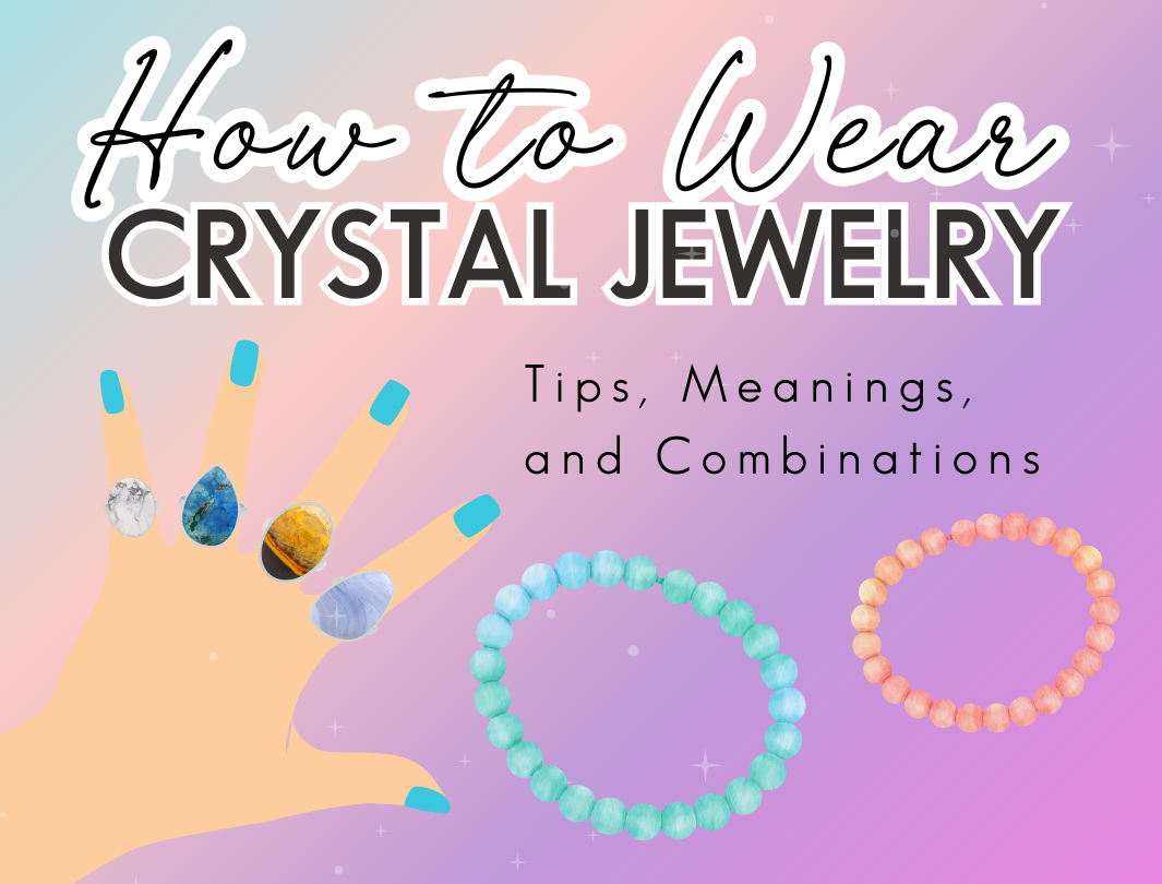 How to Wear Crystal Jewelry