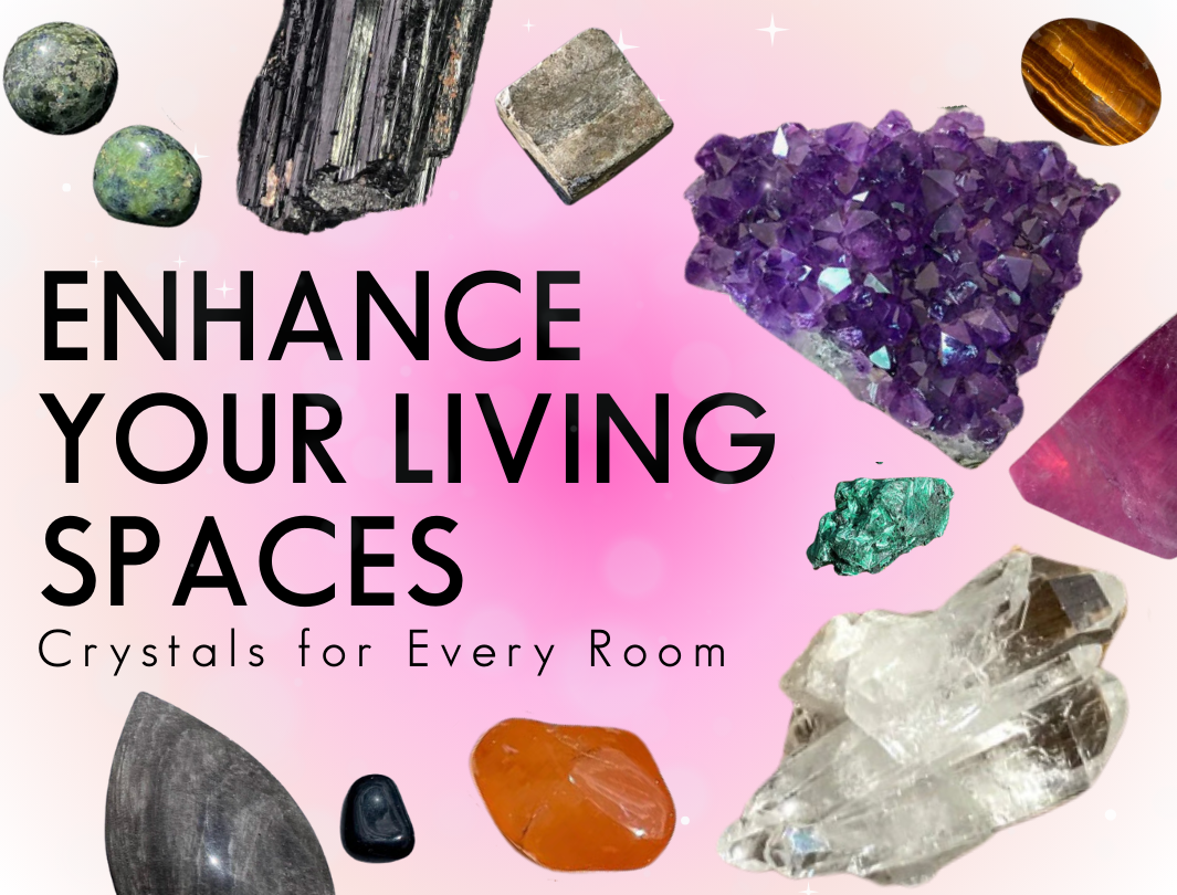 Enhance Your Living Spaces: Crystals for Every Room