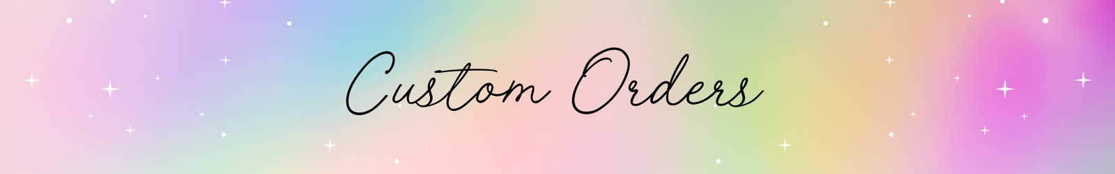 Custom Orders