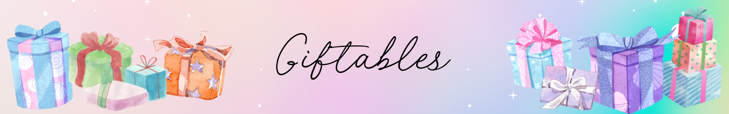 Giftables