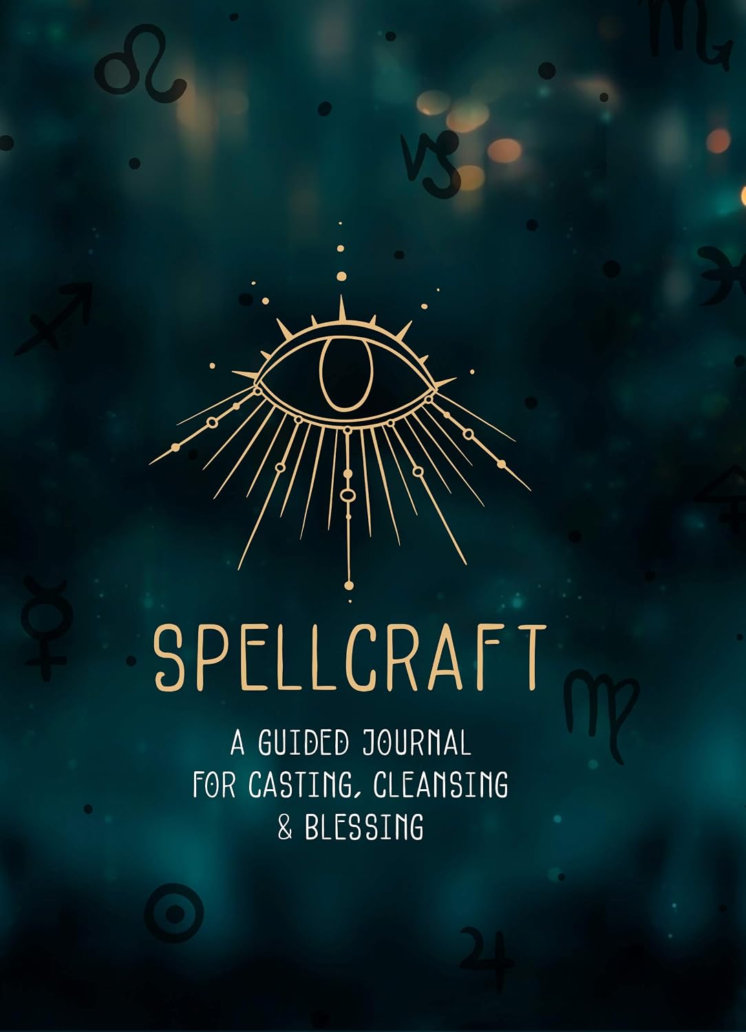 Spellcraft: A Guided Journal For Casting, Cleansing, & Blessing