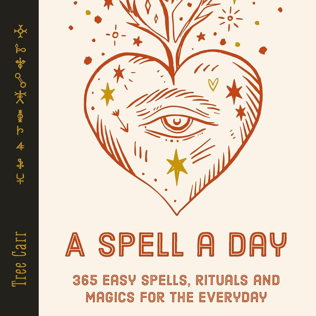Spell A Day: 365 Easy Spells, Rituals &amp; Magics Daily