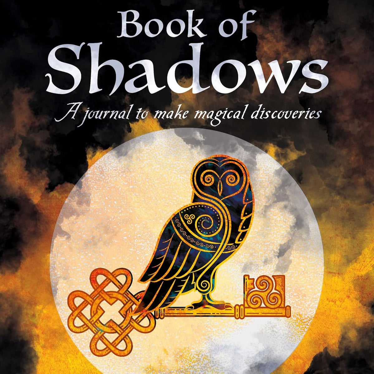 Book Of Shadows: A Journal To Make Magical Discoveries