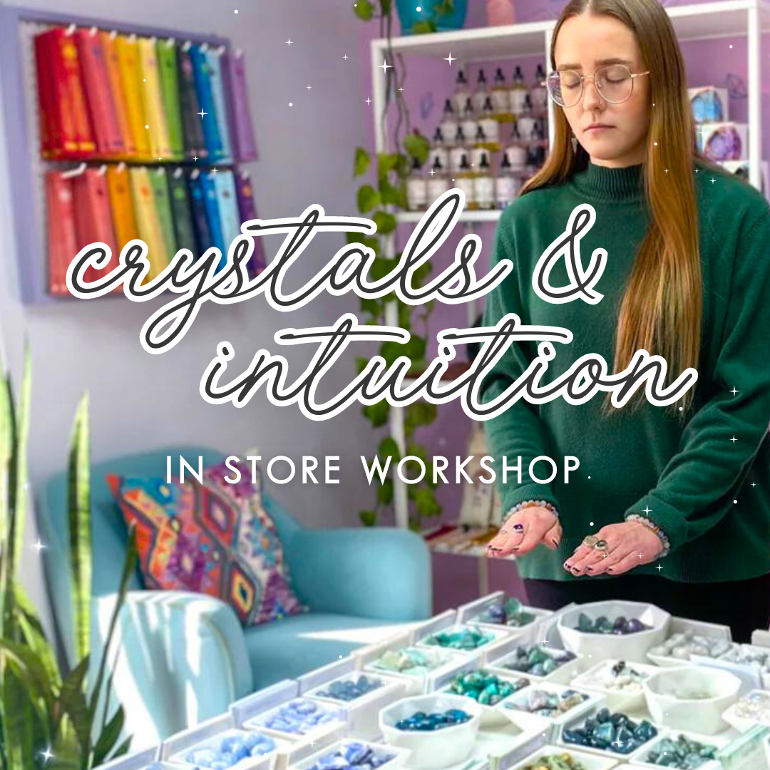 7/30 Intuition &amp; Crystals In Store Workshop