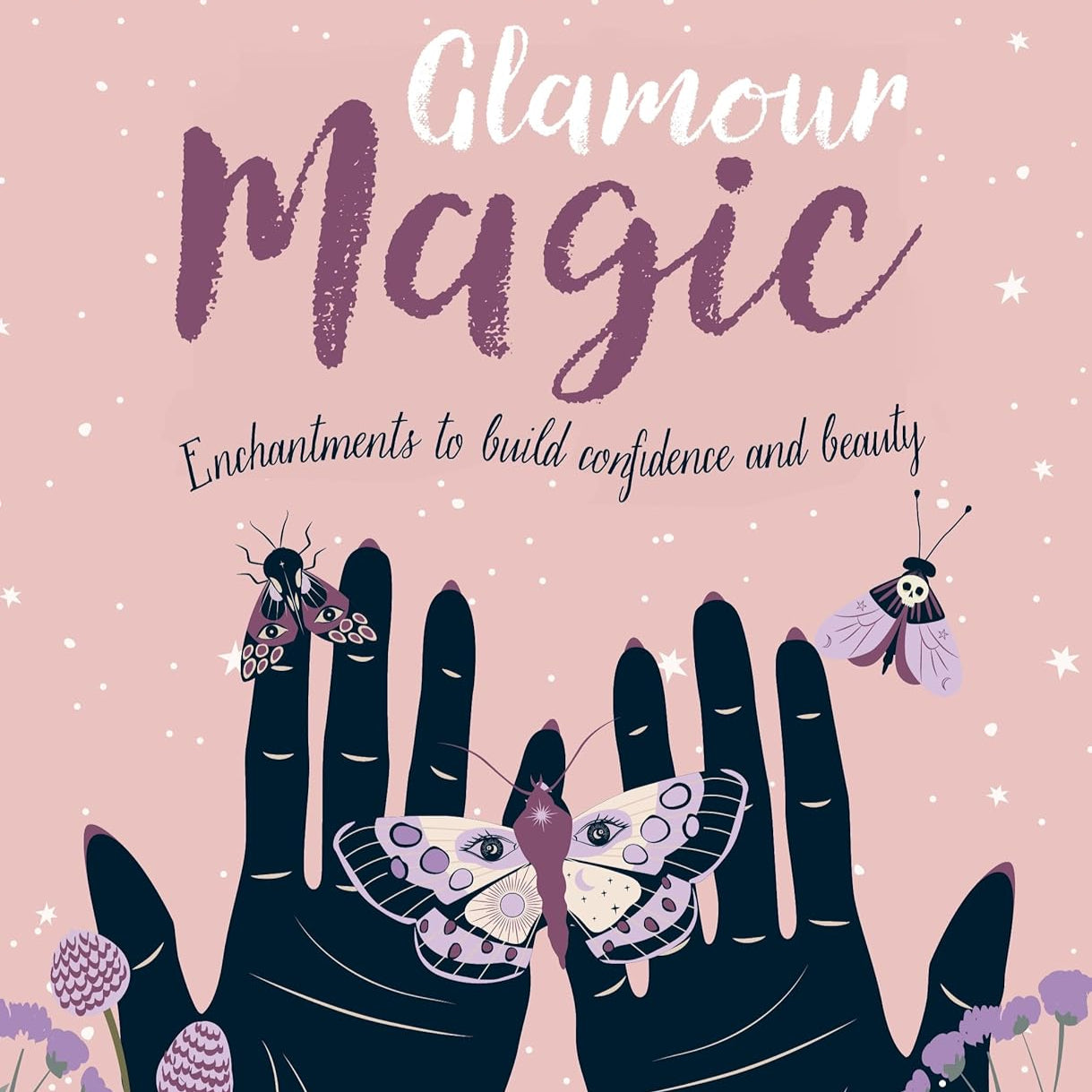 Book cover of 'Glamour Magic' with hands holding butterflies and flowers on a pink background.