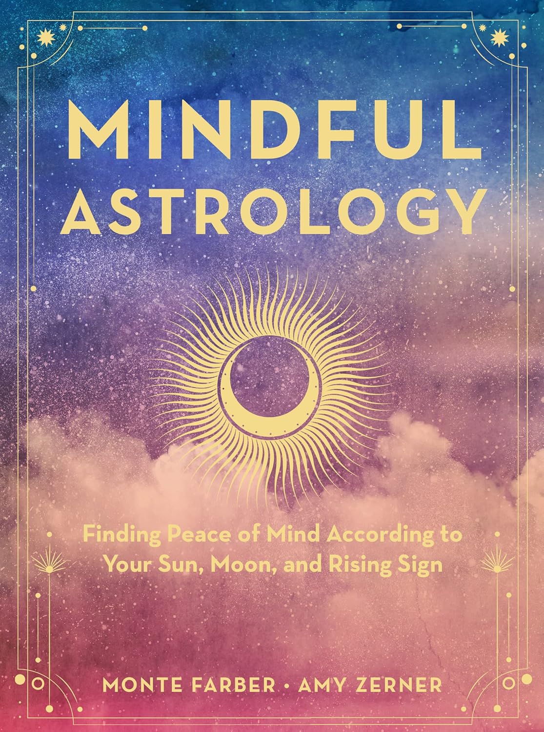 Mindful Astrology: Peace Of Mind By Sun, Moon Signs