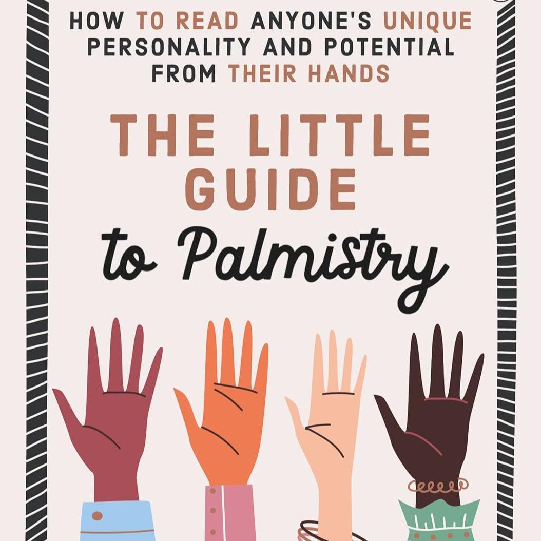 Little Guide To Palmistry: Reading Unique Personalities
