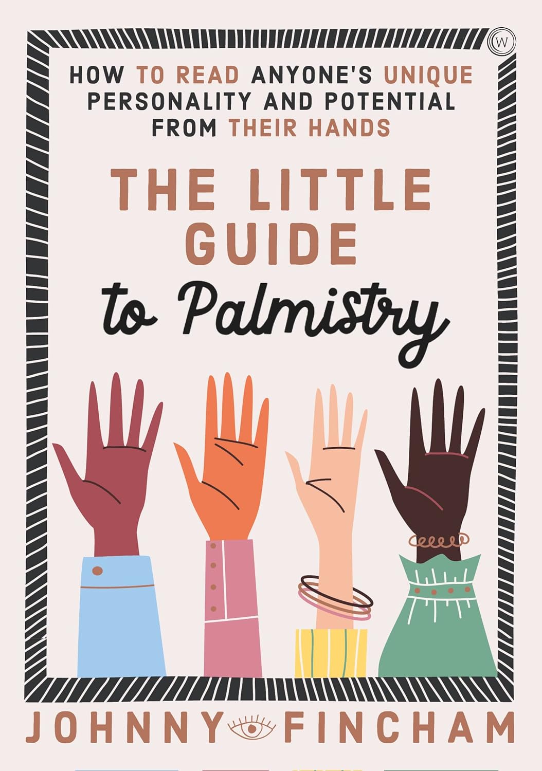 Little Guide To Palmistry: Reading Unique Personalities