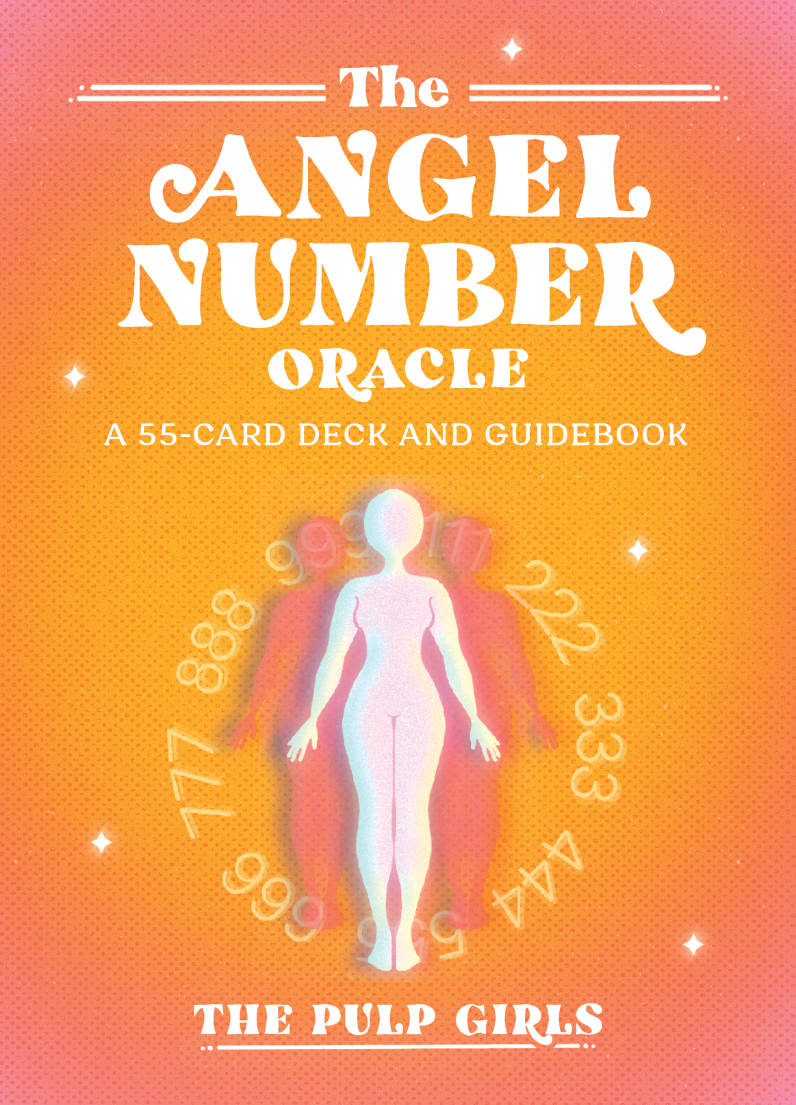 The Angel Number Oracle: A 55-Card Deck and Guidebook