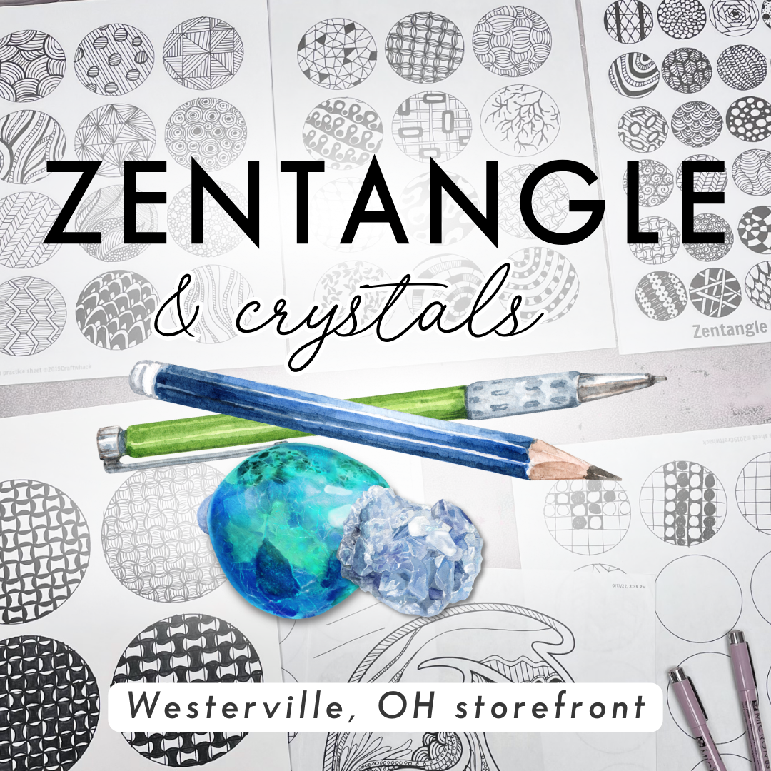 11/12 Zentangle &amp; Crystals Class