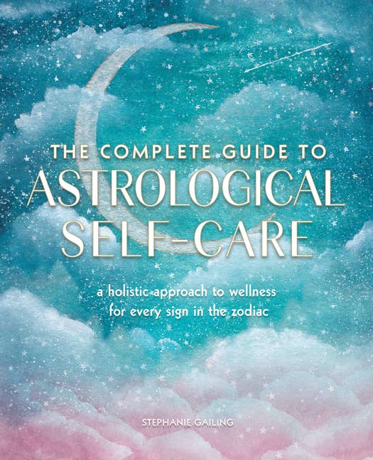 The Complete Guide To Astrological Self-Care